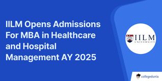 IILM Opens Admissions For MBA in Healthcare and Hospital Management AY 2025; Check Fee Structure Here!